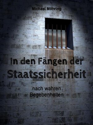 cover image of In den Fängen der Staatssicherheit